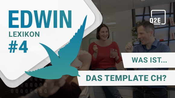 Thumbnail EDWIN Lexikon #4 mit dem Titel "Was ist das Template CH?", dahinter 2 Personen in einer Küche beim plaudern.