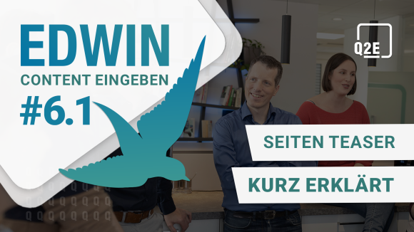 Video-Thumbnail "EDWIN Content eingeben #6.1" mit dem Untertitel "Seiten Teaser kurz erklärt". Dahinter 3 Frauen an einem Büroarbeitsplatz.