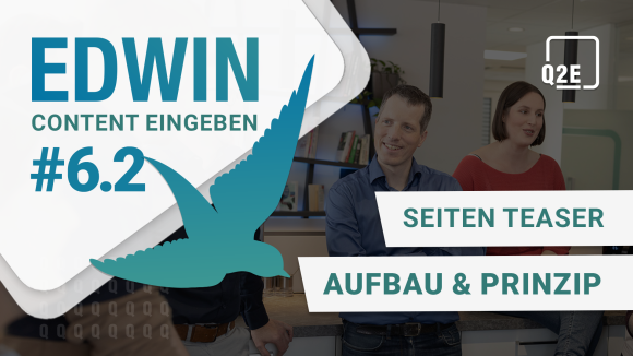 Video-Thumbnail "EDWIN Content eingeben #6.2" mit dem Untertitel "Seiten Teaser Aufbau & Prinzip". Dahinter 3 Frauen an einem Büroarbeitsplatz.