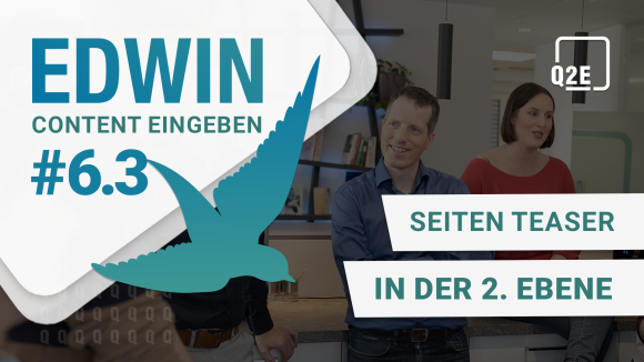 Video-Thumbnail "EDWIN Content eingeben #6.3" mit dem Untertitel "Seiten Teaser in der 2. Ebene". Dahinter 2 Personen in einer Küche.