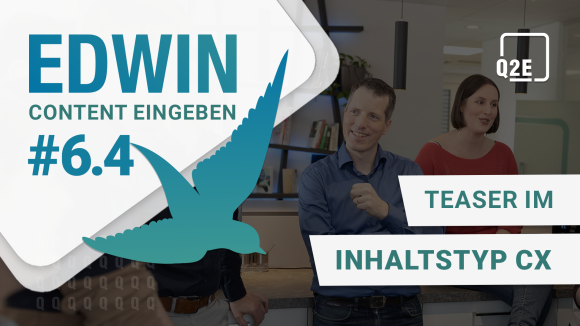 Video-Thumbnail "EDWIN Content eingeben #6.3" mit dem Untertitel "Teaser im Inhaltstyp CX". Dahinter 2 Personen in einer Küche.