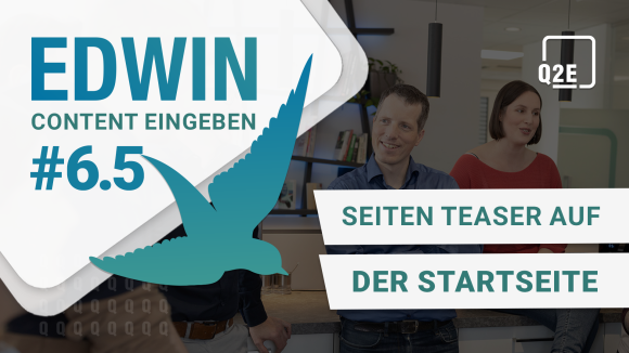 Video-Thumbnail "EDWIN Content eingeben #6.5" mit dem Untertitel "Seiten Teaser in der 2. Ebene". Dahinter 2 Personen in einer Küche.