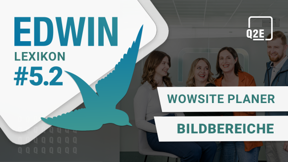 Thumbnail EDWIN Lexikon #5.2 mit dem Titel "WOWSite Planer Bildbereiche", dahinter 4 lachende Personen.